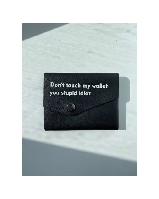antispam Мини кошелёк-картхолдер с надписью Dont touch my wallet you stupid idiot